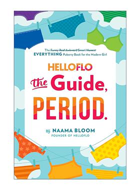 英文原版 HelloFlo The Guide  Period. 为现代女孩准备的青春期指南 儿童科普百科 Naama Bloom 英文版 进口英语原版书籍