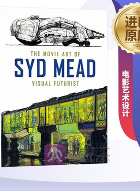 The Movie Art of Syd Mead Visual Futurist 英文原版 赛德米德的电影艺术 视觉未来主义者   电影艺术设计 英文版英语书籍