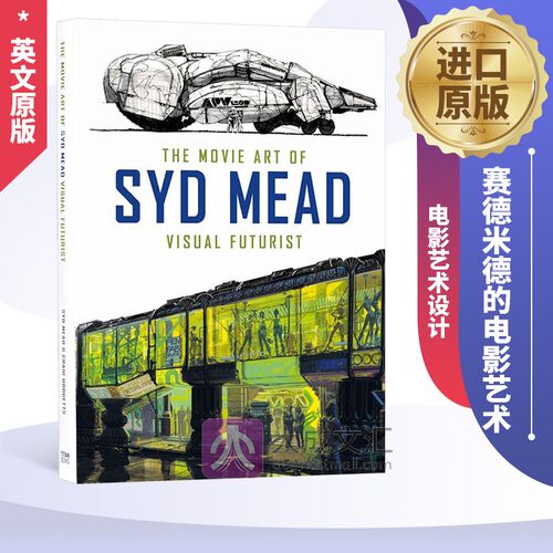 The Movie Art of Syd Mead Visual Futurist 英文原版 赛德米德的电影艺术 视觉未来主义者   电影艺术设计 英文版英语书籍