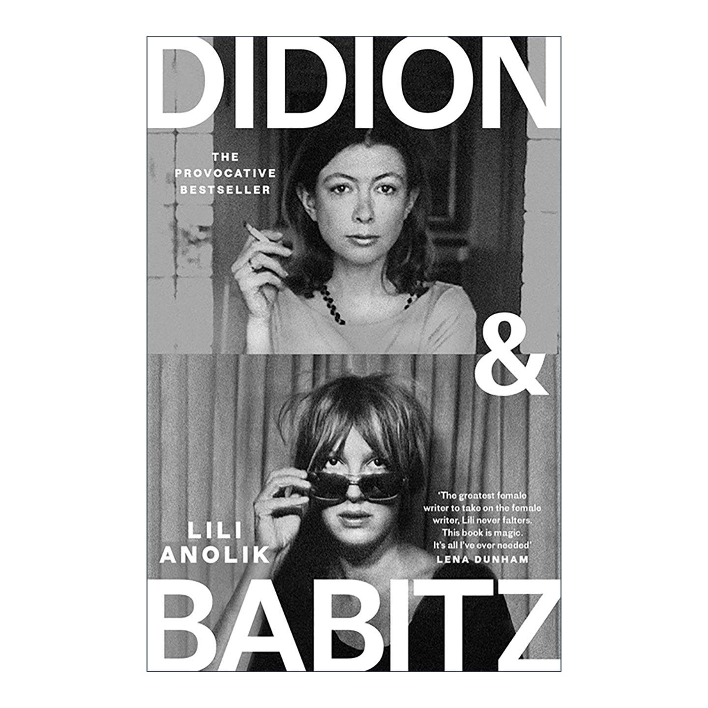 英文原版 Didion & Babitz 迪迪翁与巴比茨 两位加州女性的文学人生与时代回响 Lili Anolik 英文版 进口英语原版书籍