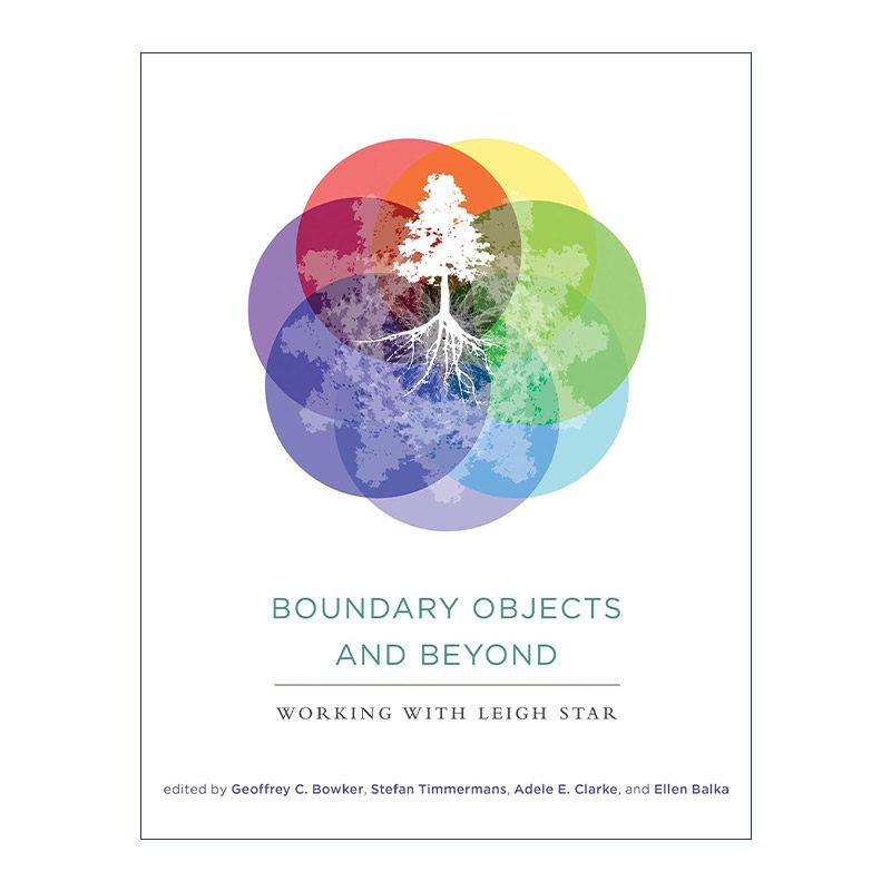 英文原版 Boundary Objects and Beyond The MIT Press 边界对象及其以外 LeighStar利·斯塔尔 加州大学教授Geoffrey C. Bowker