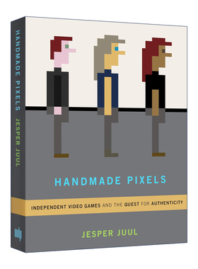 英文原版 Handmade Pixels (The MIT Press) 手作像素：独立游戏与对本真性地追寻 精装 Jesper Juul 英文版 进口英语原版书籍