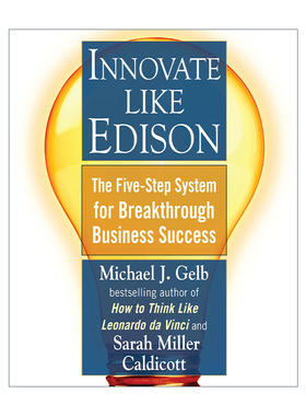 英文原版 Innovate Like Edison 像爱迪生一样创新 突破商业成功的五步体系 Michael J. Gelb 英文版 进口英语原版书籍