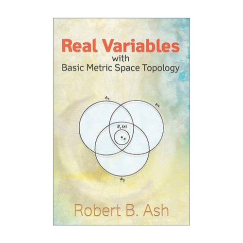 英文原版 Real Variables with Basic Metric Space Topology 具有基本度量空间拓扑的实变量 Robert Ash 英文版 进口英语原版书籍