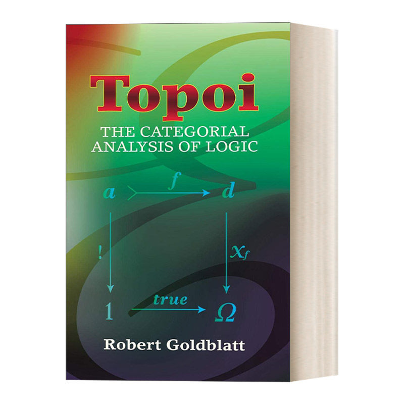 英文原版 Topoi The Categorial Analysis of Logic 拓扑学 逻辑的范畴分析 Dover数学丛书 适合高级本科生和研究生 英文版 进口书