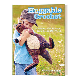 英文版 书籍 可爱 Lucas 儿童填充动物玩具工艺 Christine Crochet 钩针 进口英语原版 英文原版 钩针编织 Huggable