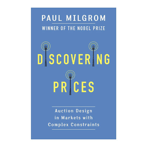英文原版 Discovering Prices 价格的发现 复杂约束市场中的拍卖设计 诺贝尔经济学奖得主Paul Milgrom 英文版 进口英语原版书籍