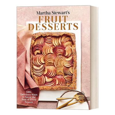 英文原版 Martha Stewart's Fruit Desserts 玛莎斯图尔特的水果甜点 100多种美味的方式来品尝每个季节的精华 精装 英文版 进口书