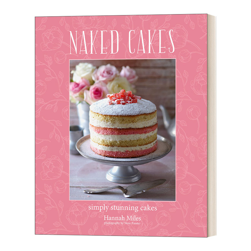 英文原版 Naked Cakes 裸蛋糕 简单但美味的蛋糕制作 精装 英文版 进口英语原版书籍