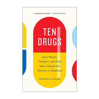 英文原版 Ten Drugs 10颗小药丸 植物 粉末与片剂如何重塑世界 Thomas Hager 英文版 进口英语原版书籍