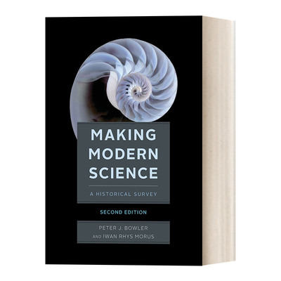 英文原版 Making Modern Science 现代科学史 第二版 科学史及其对现代思维的影响 Peter J. Bowler 英文版 进口英语原版书籍
