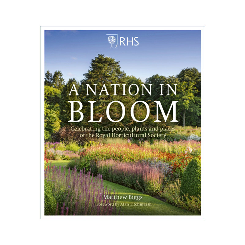 英文原版 RHS A Nation in Bloom 鲜花盛放之国 英国皇家园艺协会的历史 精装 英文版 进口英语原版书籍