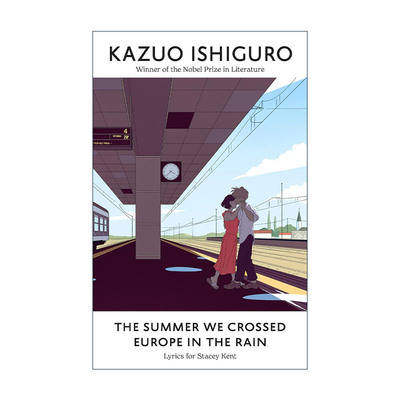 英文原版 The Summer We Crossed Europe in the Rain 石黑一雄歌词集 我们在雨中穿越欧洲的夏天 克拉拉与太阳作者 诺贝尔文学奖