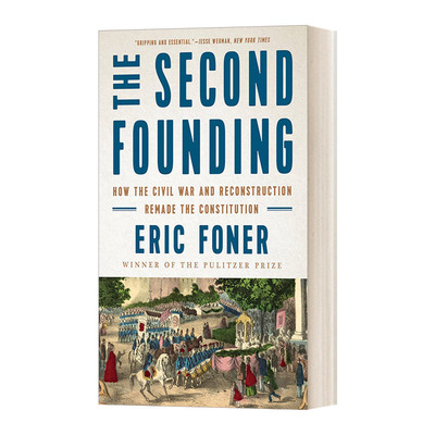 英文原版 The Second Founding 第二次建国 内战与重建如何重铸了美国宪法 英文版 进口英语原版书籍