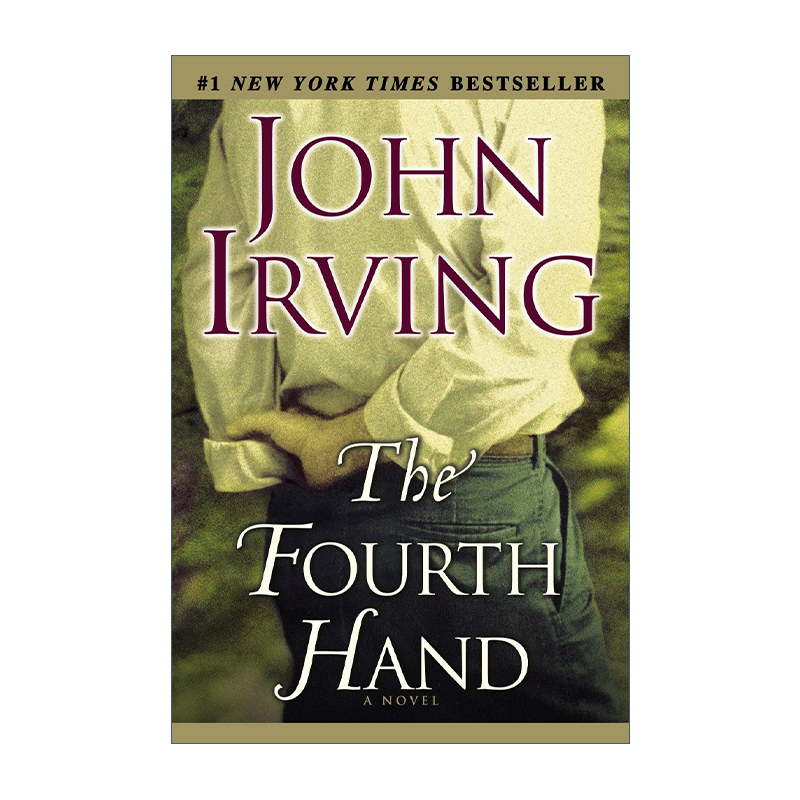 英文原版 The Fourth Hand第四只手 John Irving约翰·欧文英文版进口英语原版书籍