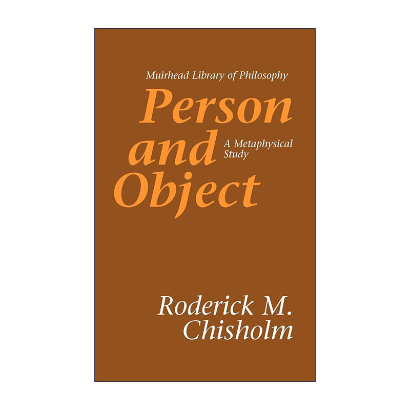 英文原版 Person and Object 人与对象 形而上学的研究 哲学 Roderick M. Chisholm 英文版 进口英语原版书籍