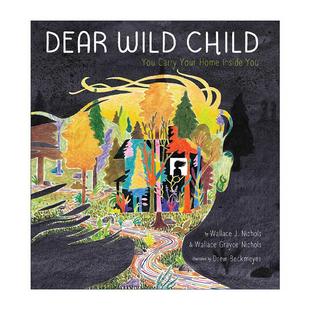 Child 书籍 进口英语原版 儿童精装 Dear Wild 绘本 野孩子 亲爱 英文版 英文原版 你心中有你 治愈感人故事 家
