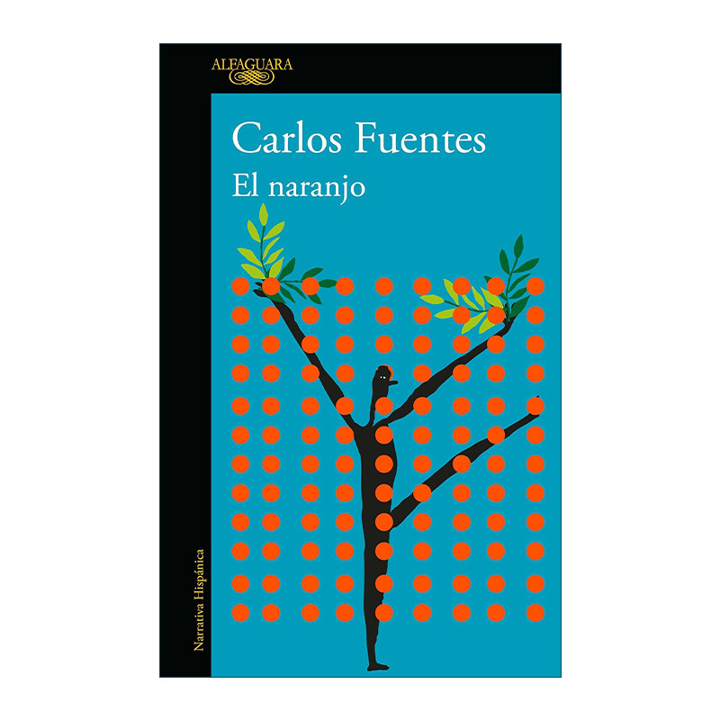 西班牙语原版 El naranjo / The Orange Tree 桔橙树 西班牙语版 我们的土地作者Carlos Fuentes 进口原版书籍