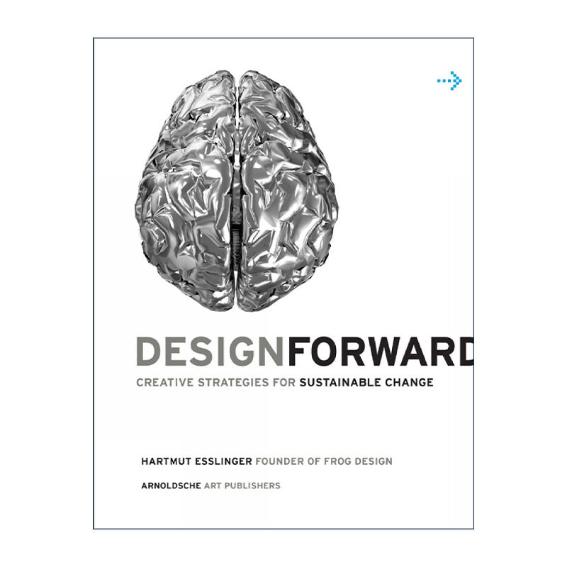 英文原版 Design Forward 前瞻设计 创新型战略推动可持续变革 英文版 进口英语原版书籍