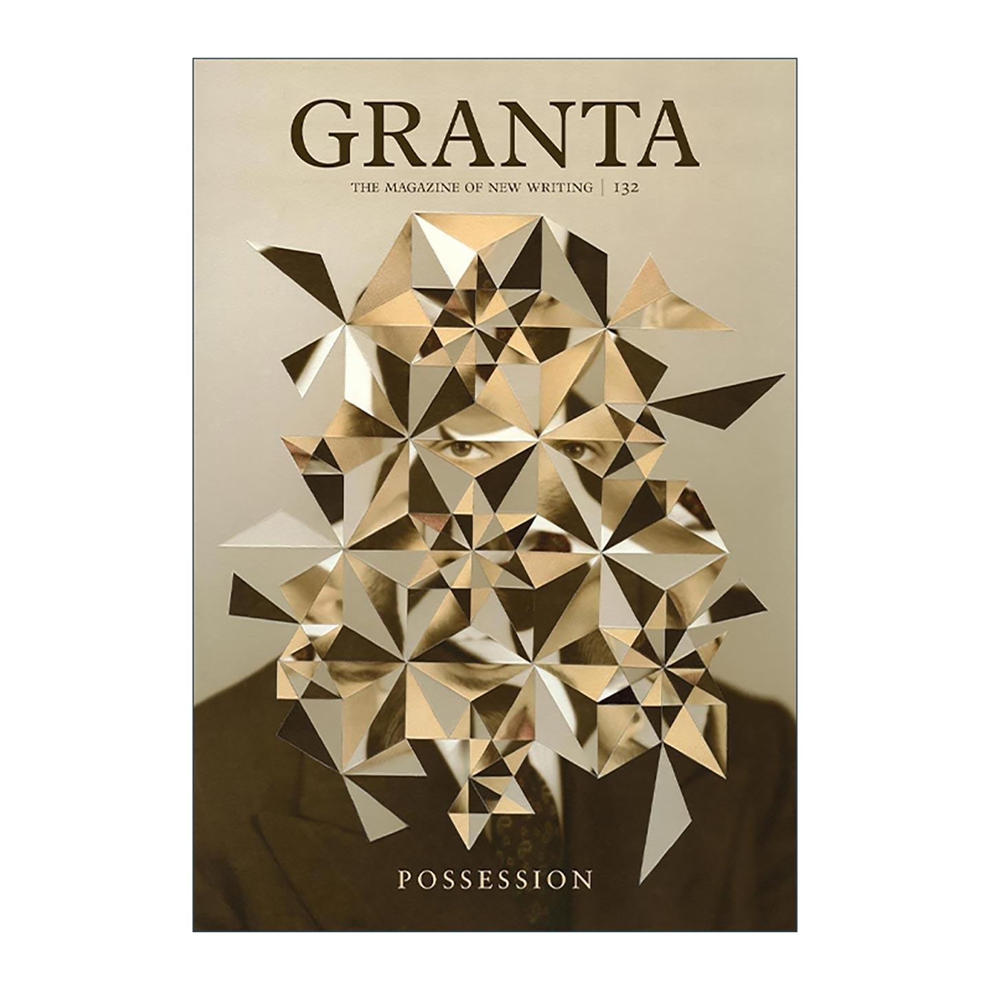 英文原版 Granta 132 Possession 格兰塔文学杂志 占据主题文集 Oliver Bullough Kerry Howley等 英文版 进口英语原版书籍