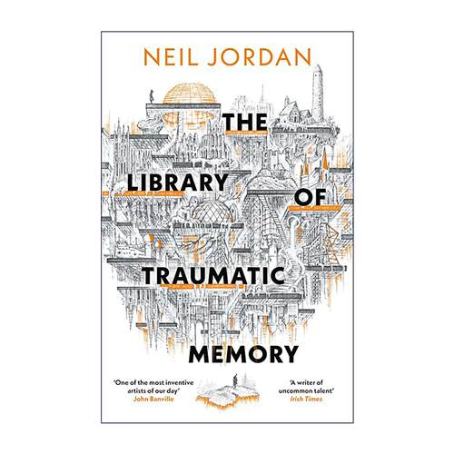 英文原版 The Library of Traumatic Memory 创伤记忆图书馆 尼尔?乔丹科幻小说 夜访吸血鬼导演 大开本 英文版 进口英语原版书籍