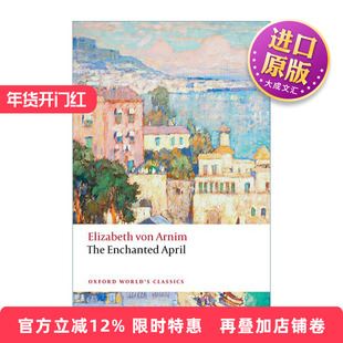 英文原版 The Enchanted April 情迷四月天 伊丽莎白.冯.阿尼姆 牛津世界经典系列 英文版 进口英语原版书籍