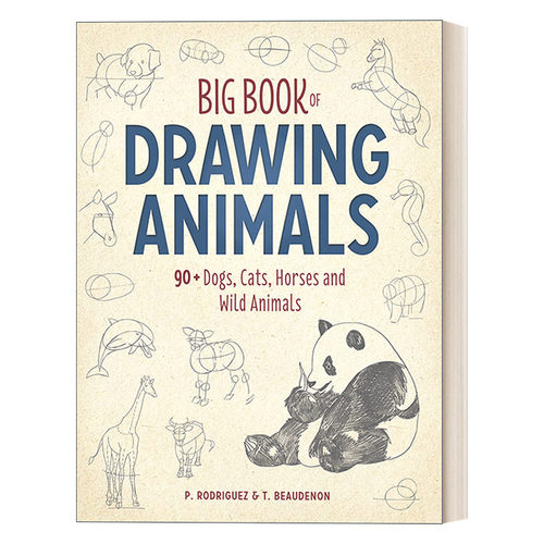 英文原版 Big Book of Drawing Animals 动物绘画指南 90多种狗 猫 马和野生动物 美术 Thierry Beaudenon 英文版进口英语原版书籍