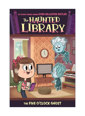 英文原版 The Haunted Library 04 The Five O'Clock Ghost 闹鬼的图书馆系列4 儿童章节桥梁故事书 苏斯博士奖得主Dori Butler