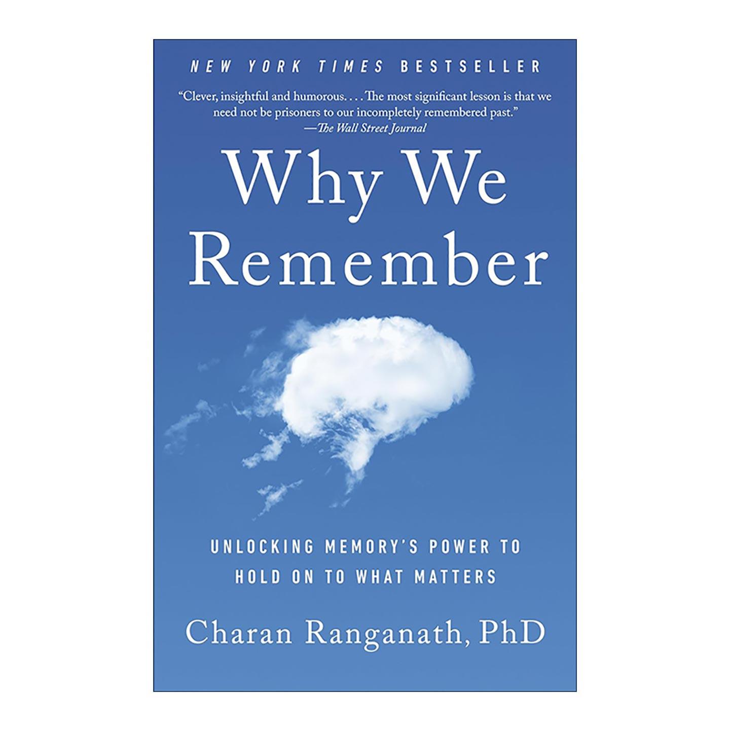 英文原版 Why We Remember 我们为何记忆 记忆决定你是谁 探索心智基础 学习如何记忆 心理学教授Charan Ranganath 进口英语书籍