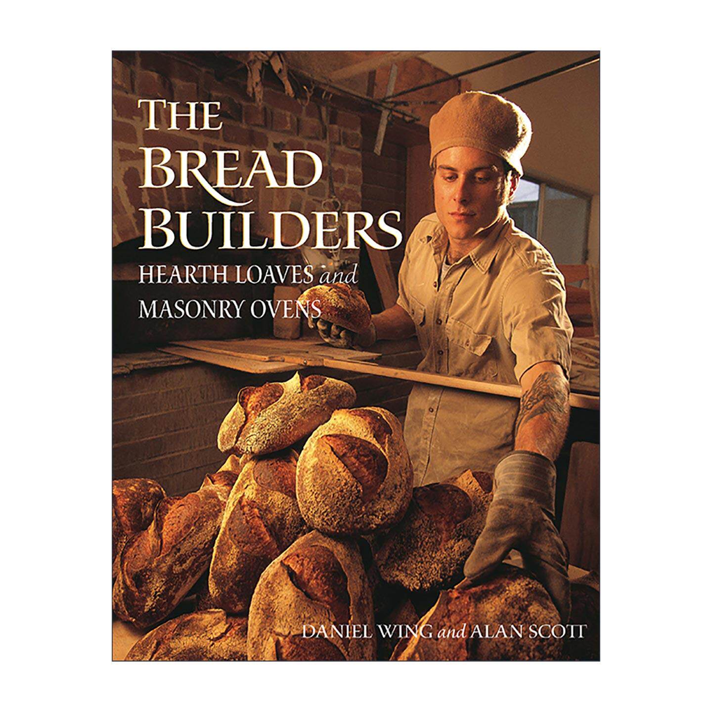 英文原版 The Bread Builders 面包制造者 壁炉面包和砖石炉 实用指南 詹姆斯比尔德奖 Alan Scott 英文版 进口英语原版书籍