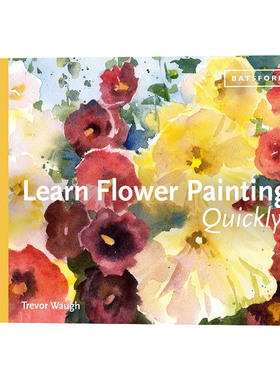 精装 快速学习花卉绘画 进口艺术 Learn Flower Painting Quickly 水彩绘画 植物绘画教学