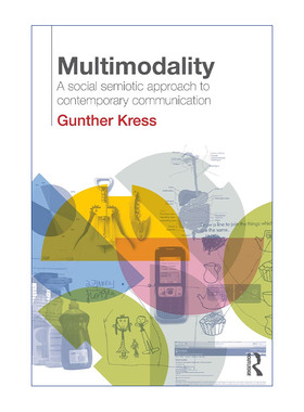 英文原版 Multimodality 多模态化 当代交流社会记号语言方法 社会符号学泰斗Gunther Kress教授 英文版 进口英语原版书籍