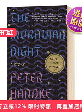 彼得汉德克 摩拉维亚之夜 英文原版 The Moravian Night 贝尔文学奖 Peter Handke 英文版进口原版英语书籍 英语小说