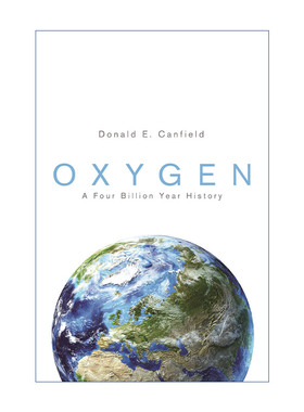 英文原版 Oxygen 生命之源 40亿年进化史 生态学 地球 Donald E. Canfield 英文版 进口英语原版书籍