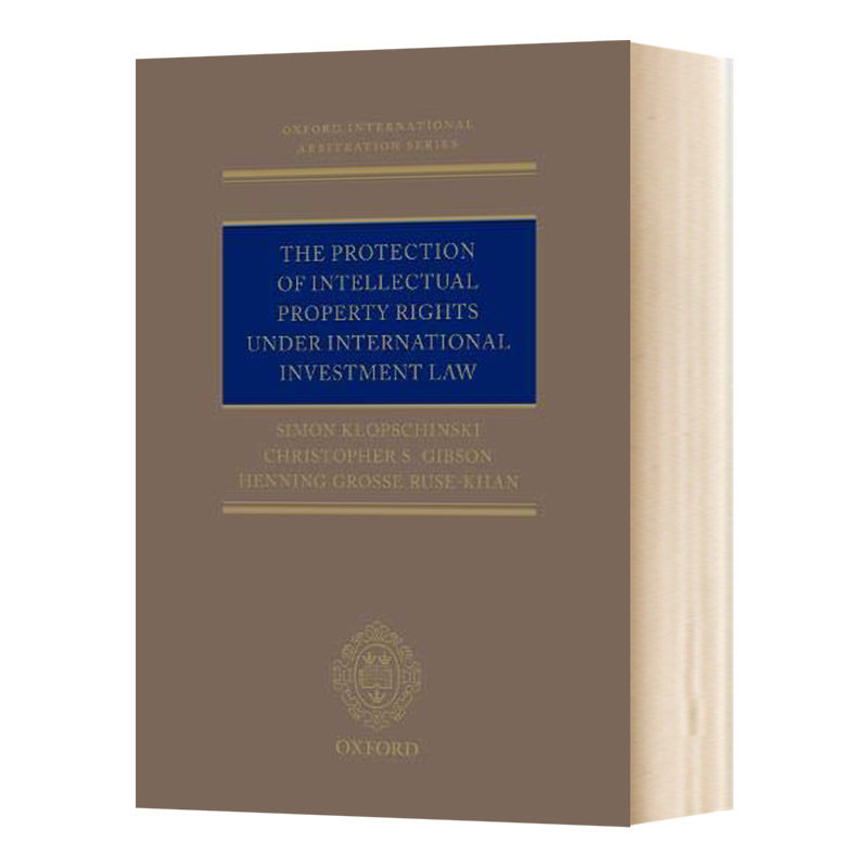 英文原版 The Protection of Intellectual Property Rights Under International Investment Law 国际投资法对知识产权的保护