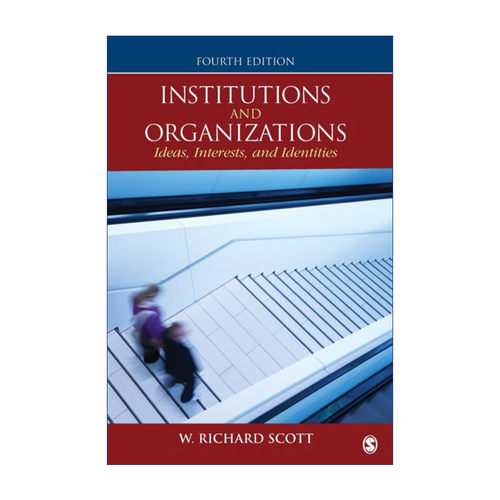 英文原版 Institutions and Organizations 制度与组织 思想观念与物质利益 W·理查德·斯科特 英文版 进口英语原版书籍