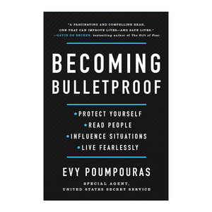 英文原版 Becoming Bulletproof 刀枪不入 提升心理素质面对各种挑战 精装 前特勤局特工Evy Poumpouras 英文版 进口英语原版书籍