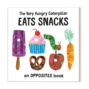 英文原版 The Very Hungry Caterpillar Eats Snacks 好饿的毛毛虫吃零食 艾瑞卡尔 儿童反义词早教启蒙认知绘本 英文版 进口书籍