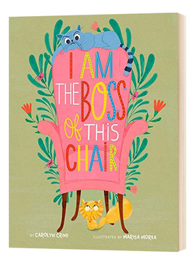 精装 I Am the Boss of this ChaiMarisa Morea:椅子是王座 椅子是王座儿童图书