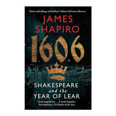 英文原版 1606 Shakespeare and the Year of Lear 李尔之年 莎士比亚在1606 英文版 进口英语原版书籍