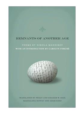 英文原版 Remnants of Another Age 另一个时代的遗迹 诗歌 我们说过的话阴魂不散作者尼古拉·马兹洛夫 英文版 进口英语原版书籍