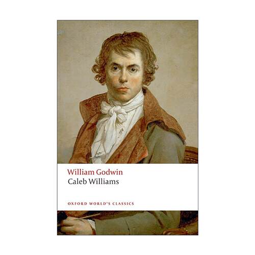 英文原版 Caleb Williams 卡勒布?威廉斯 威廉?戈德温 政治哥特小说 牛津世界经典 英文版 进口英语原版书籍