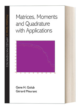 英文原版 Matrices Moments and Quadrature with Applications 矩阵 矩和正交及其应用 精装 Gene H. Golub 英文版 进口英语书籍