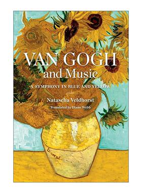 英文原版 Van Gogh and Music 梵高和音乐 蓝色与黄色的交响乐 精装 Natascha Veldhorst 英文版 进口英语原版书籍