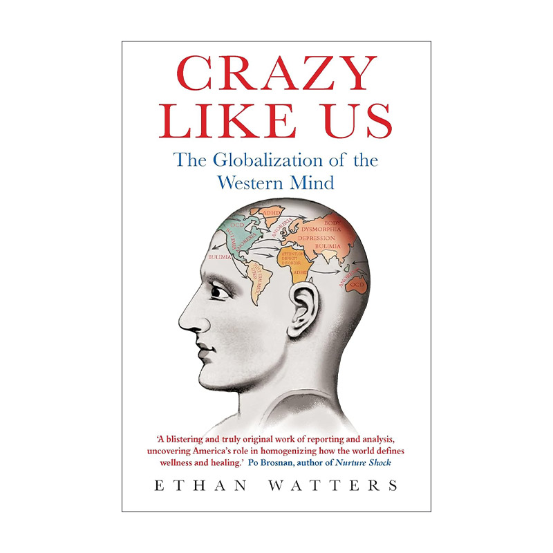 英文原版 Crazy Like Us 像我们一样疯狂 美式心理疾病的全球化 伊森·沃特斯 Ethan Watters 英文版 进口英语原版书籍