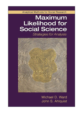 英文原版 Maximum Likelihood for Social Science 似然估计法在社会科学分析中的应用 剑桥大学社科方法论系列 英文版