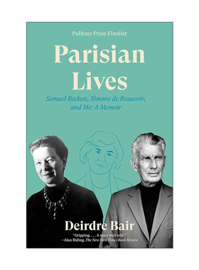 英文原版 Parisian Lives 巴黎生活 贝克特 波伏娃和我 传记 普利策奖入围 Deirdre Bair 英文版 进口英语原版书籍
