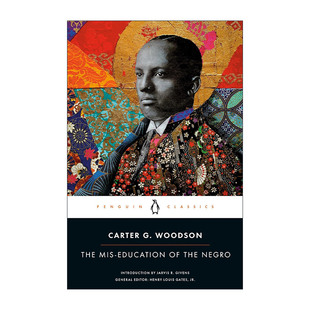 英文原版 The Mis-education of the Negro Penguin Classics 对黑人的错误教育 企鹅经典 英文版 进口英语原版书籍