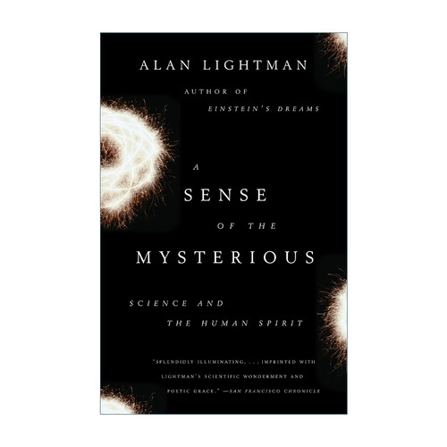 英文原版 A Sense of the Mysterious 对神秘事物的感觉 科学与人文精神 MIT物理学教授Alan Lightman 英文版 进口英语原版书籍