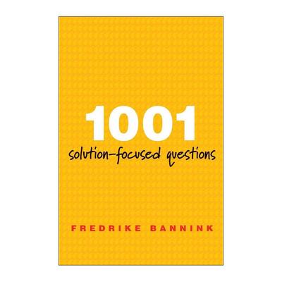 英文原版 1001 Solution-Focused Questions 1001个聚焦解决方案的问题 焦点解决会谈 创伤治疗 临床心理学家Fredrike Bannink